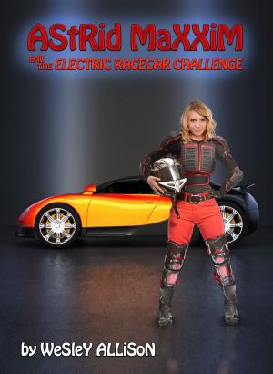 Book cover of Astrid Maxxim and the Electric Racecar Challenge