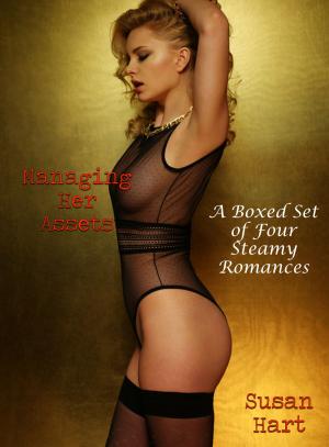 Cover of the book Managing Her Assets: A Boxed Set of Four Steamy Romances by Jannah Firdaus Mediapro, Jannah Firdaus Mediapro Studio