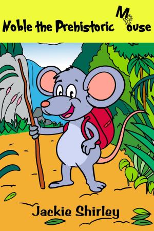 Cover of Noble the Prehistoric Mouse