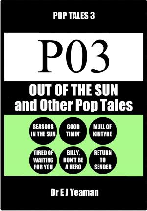 Cover of the book Out of the Sun and Other Pop Tales by Dr E J Yeaman
