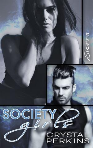Cover of the book Society Girls: Sierra by Jessica Jaye