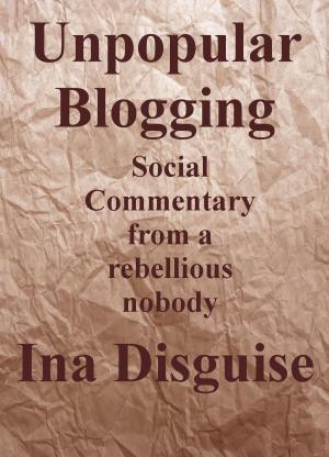 Book cover of Unpopular Blogging