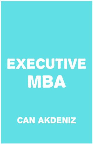 bigCover of the book Executive MBA: What Makes a Great CEO by 