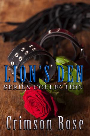 Cover of the book Lion's Den Series Collection by Crimson Rose, Faye Valentine, Emily Sinclaire, Alexis Alexandra