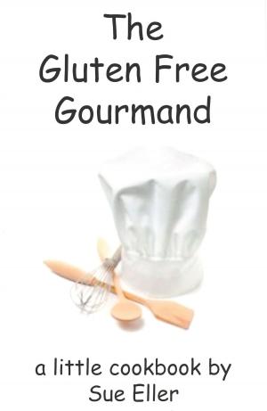 bigCover of the book The Gluten Free Gourmand by 