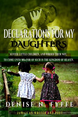 Cover of the book Declarations for My Daughters by Rev. Lucy Natasha