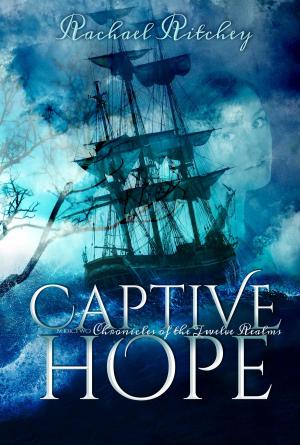 Cover of the book Captive Hope by Kerry Daniels