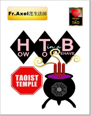Book cover of How To Behave In A Taoist Temple