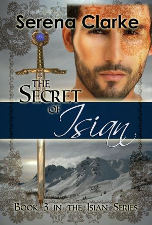 Cover of the book The Secret of Isian by Antony W.F. Chow