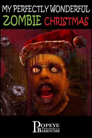 Cover of the book My Perfectly Wonderful Zombie Christmas by Laurie Dubay