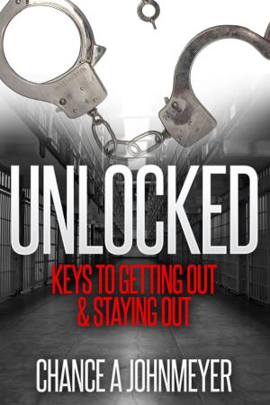 Cover of the book "Unlocked" Keys to Getting Out & Staying Out by Muni Natarajan