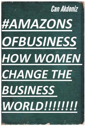 Cover of Amazons of Business: How Women Change the Business World (Best Business Books Book 29)
