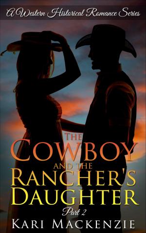 Cover of the book The Cowboy and the Rancher's Daughter Book 2 by Lewis Haas