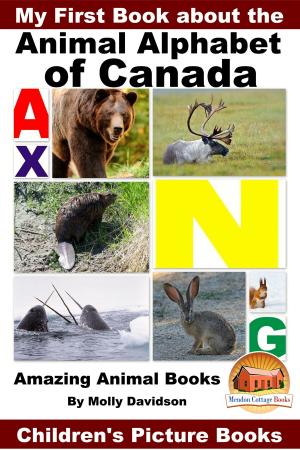 Cover of My First Book about the Animal Alphabet of Canada: Amazing Animal Books - Children's Picture Books