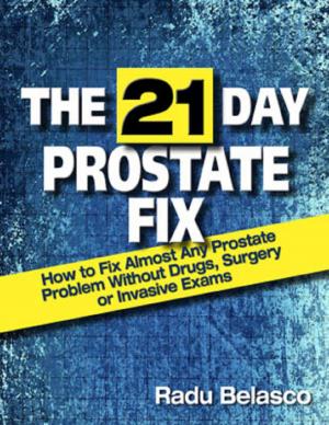 Book cover of The 21 Day Prostate Fix: How to Fix Almost Any Prostate Problem Without Drugs, Surgery, or Invasive Exams The 10-Hour Coffee Diet