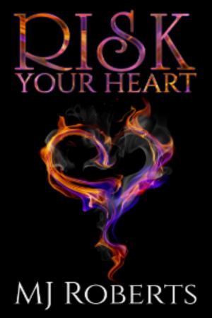 Cover of the book Risk Your Heart by M. J. Roberts
