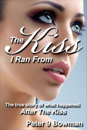 Cover of the book The Kiss I Ran From by mickael thery