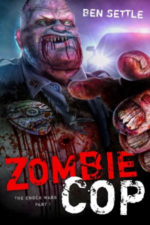 Cover of the book Zombie Cop: The Enoch Wars, Book 1 by Greg Perry