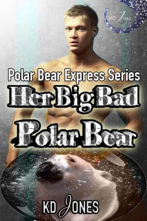 Cover of the book Her Big Bad Polar Bear by KD Jones