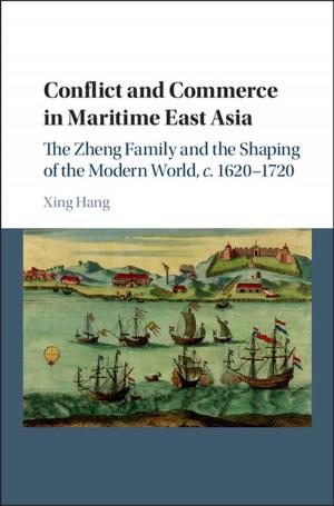 Cover of the book Conflict and Commerce in Maritime East Asia by Professor Christopher Freeburg