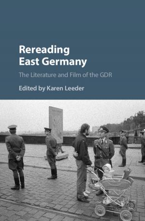 Cover of the book Rereading East Germany by 