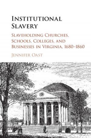 Cover of the book Institutional Slavery by Archie B. Carroll, Kenneth J. Lipartito, James E. Post, Kenneth E. Goodpaster, Professor Patricia H. Werhane