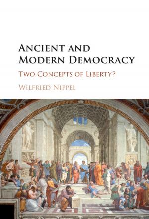 Cover of the book Ancient and Modern Democracy by Jan Zaanen, Yan Liu, Ya-Wen Sun, Koenraad Schalm