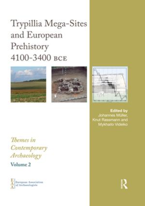 Cover of the book Trypillia Mega-Sites and European Prehistory by Simon Trepanier