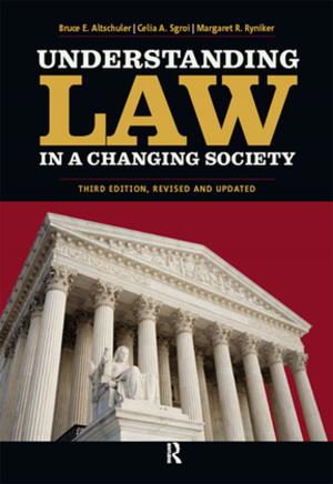 Cover of the book Understanding Law in a Changing Society by Kirk Heilbrun, David DeMatteo, Christopher King, Sarah Filone