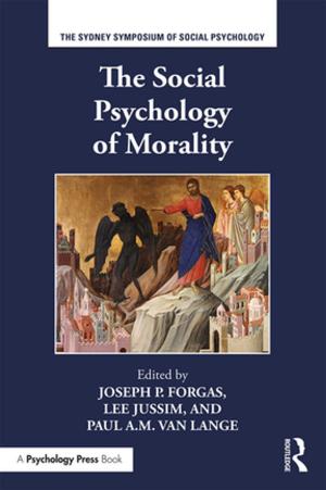 Cover of the book The Social Psychology of Morality by Chloë N. Duckworth, Anne E. Sassin