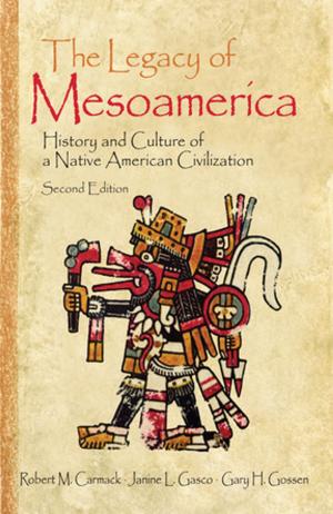 Cover of the book The Legacy of Mesoamerica by Ron Potter-Efron, Bruce Carruth