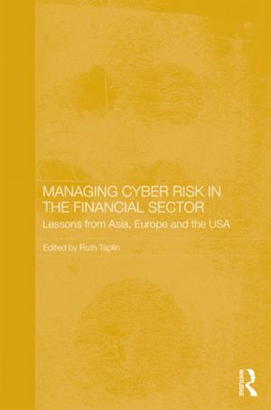 Cover of the book Managing Cyber Risk in the Financial Sector by Derek Stanesby