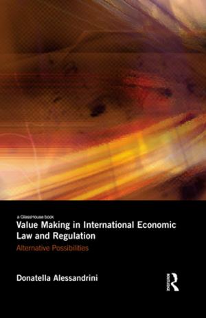 Cover of the book Value Making in International Economic Law and Regulation by Eamon Fulcher
