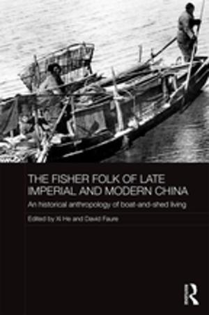 Cover of the book The Fisher Folk of Late Imperial and Modern China by 