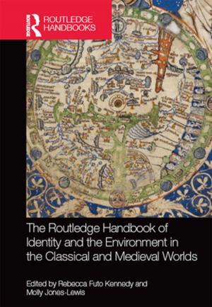 Cover of the book The Routledge Handbook of Identity and the Environment in the Classical and Medieval Worlds by Anna Costa