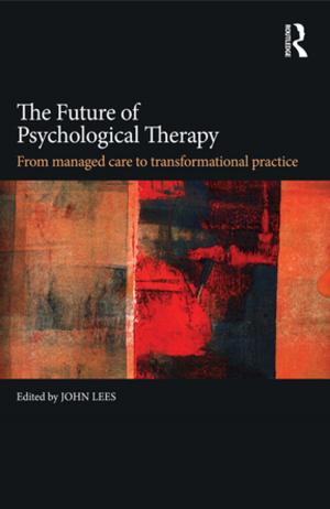 Cover of the book The Future of Psychological Therapy by Rodney D. Holder