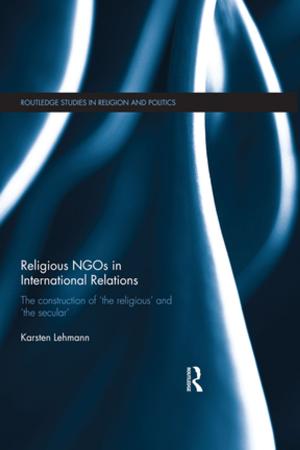 Cover of the book Religious NGOs in International Relations by Rachel Burnett