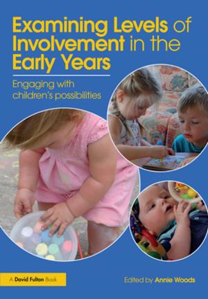Cover of the book Examining Levels of Involvement in the Early Years by Peter McEnhill, George Newlands