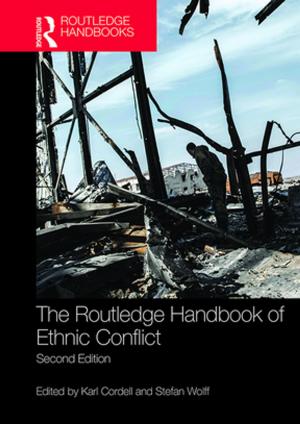 Cover of the book The Routledge Handbook of Ethnic Conflict by Deryle Lonsdale, Yvon Le Bras