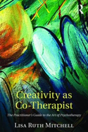 Cover of the book Creativity as Co-Therapist by Andrew Stables, Winfried Nöth, Alin Olteanu, Sébastien Pesce, Eetu Pikkarainen