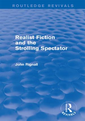 Cover of the book Realist Fiction and the Strolling Spectator (Routledge Revivals) by 