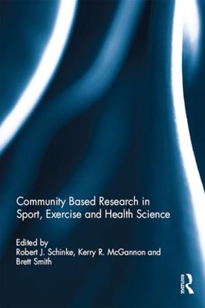 Cover of the book Community based research in sport, exercise and health science by Colette Fagan, Damian Grimshaw, Jill Rubery, Mark Smith