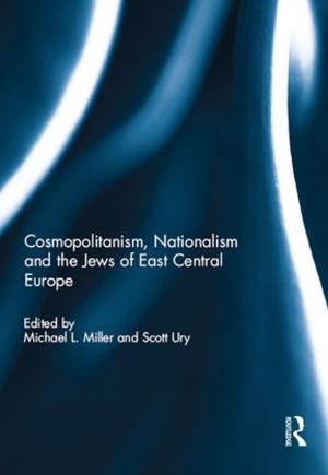 Cover of the book Cosmopolitanism, Nationalism and the Jews of East Central Europe by Walter Taplin