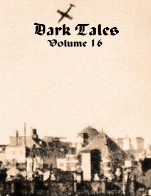 Book cover of Dark Tales: Volume 16