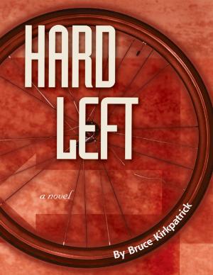 Cover of the book Hard Left by S. Alessandro Martinez, Philip Kleaver, Raven McAllister, Wallace Boothill, C.S. Anderson, Jeff Robertson, M.R. Wallace, Stanley B. Webb, Jared Kane, Jeff C. Stevenson