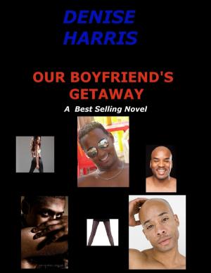 Cover of the book Our Boyfriend's Getaway by Jimmy Boom Semtex