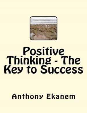 Book cover of Positive Thinking - The Key to Success