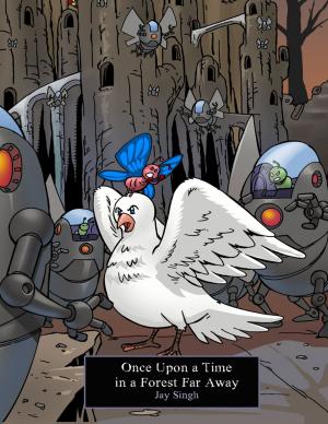 Cover of the book Once Upon a Time In a Forest Far Away by Clayten Tylor