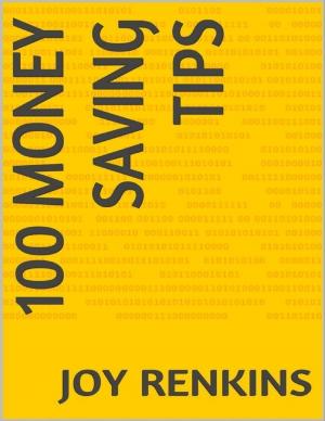 Cover of the book 100 Money Saving Tips by John O'Loughlin