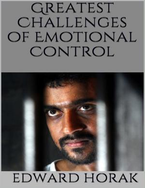Cover of the book Greatest Challenges of Emotional Control by Shara Azod